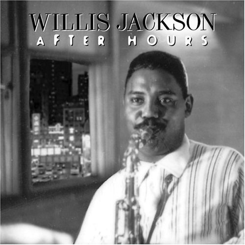 Cover for Willis Jackson · Willis Jackson-after Hours (CD) (2004)