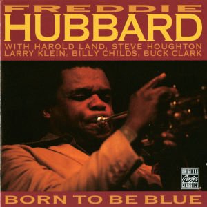 Cover for Freddie Hubbard · Born to Be Blue (CD) (2013)