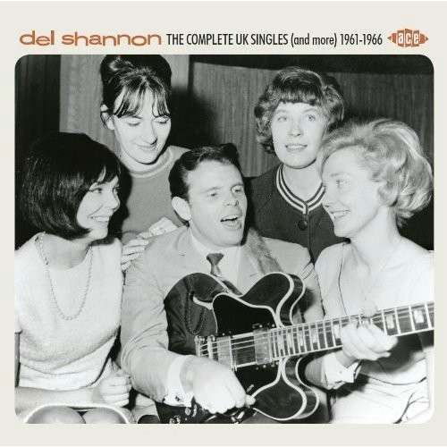 Cover for Del Shannon · Complete Uk Singles (and More) 1961-1966 (CD) (2013)