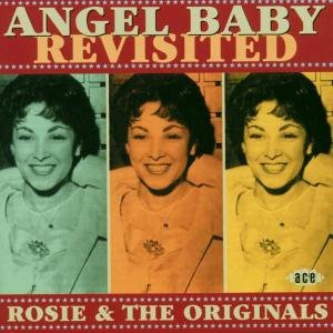 Angel Baby Revisited - Rosie & The Originals - Musik - ACE RECORDS - 0029667181426 - 28. januar 2002