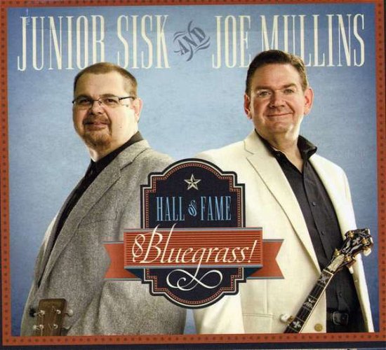 Cover for Sisk, Junior / Joe Mullins · Hall Of Fame Bluegrass (CD) (2013)