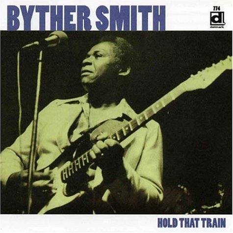 Cover for Byther Smith · Hold That Train (CD) (2004)