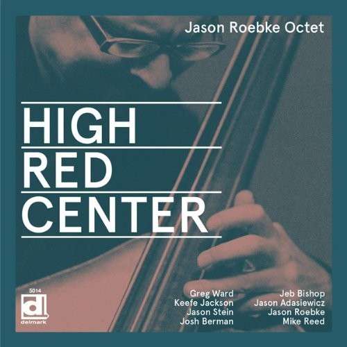 Cover for Jason -Octet- Roebke · High-Red-Center (CD) (2014)