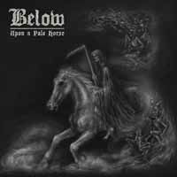 Upon a Pale Horse (Ltd.digi) - Below - Musikk - METAL BLADE RECORDS - 0039841551426 - 19. mai 2017