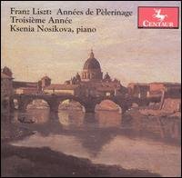 Cover for Liszt / Nosikova · Annees De Pelerinage III Troisieme Annee (CD) (2006)