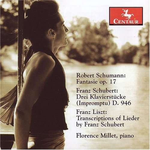 Fantasie Op 17 - Schumann / Schubert / Liszt / Millet - Musik - Centaur - 0044747286426 - 24 juli 2007