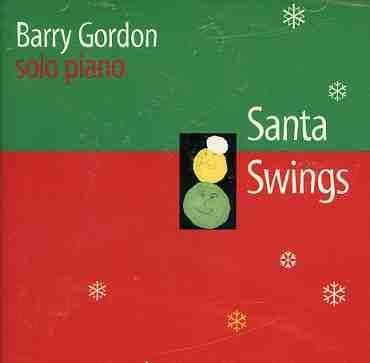 Cover for Barry Gordon · Santa Swings: Solo Piano (CD) (2007)