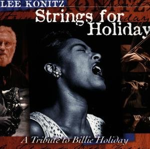 Cover for Lee Konitz · Strings for Holiday (CD) (2005)