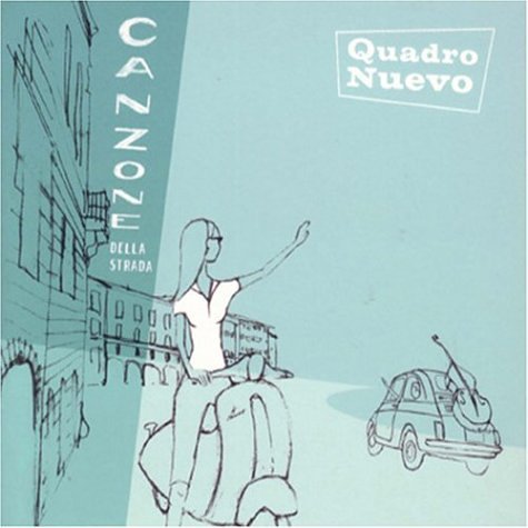 Cover for Quadro Nuevo · Canzone Della Strada (CD) (2004)
