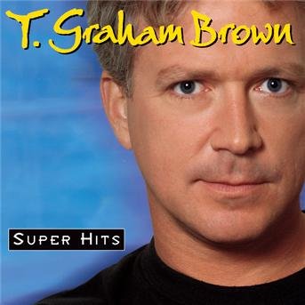 Cover for T Graham Brown · Super Hits (CD)