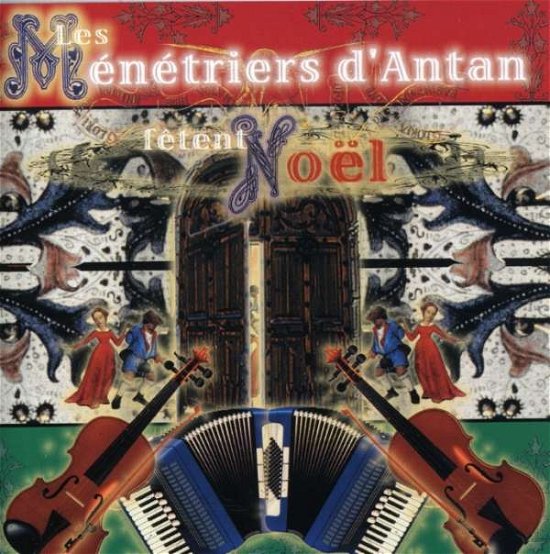 Cover for Menetriers D'Antan · LES MENETRIERS D'ANTAN-Fetent Noel (CD) (2004)