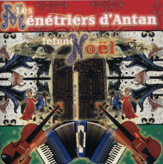 LES MENETRIERS D'ANTAN-Fetent Noel - Cr - Musique - MAGADA - 0076715011426 - 3 août 2004