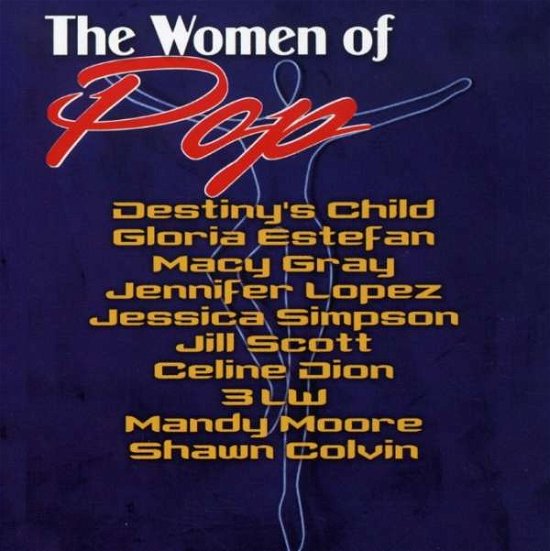 Cover for Various Artists · WOMEN OF POP-Destiny's Child,Jennifer Lopez,Jessica Simpson,Celine Dio (CD) (2016)