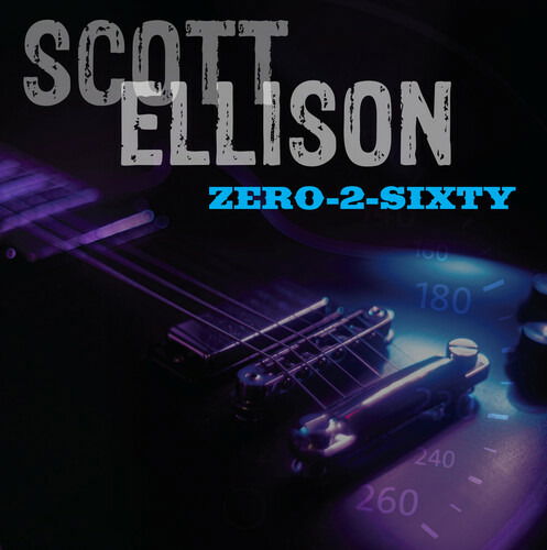 Scott Ellison · Zero-2-sixty (CD) (2023)