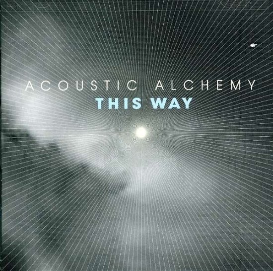 Cover for Acoustic Alchemy · This Way (CD) (2007)