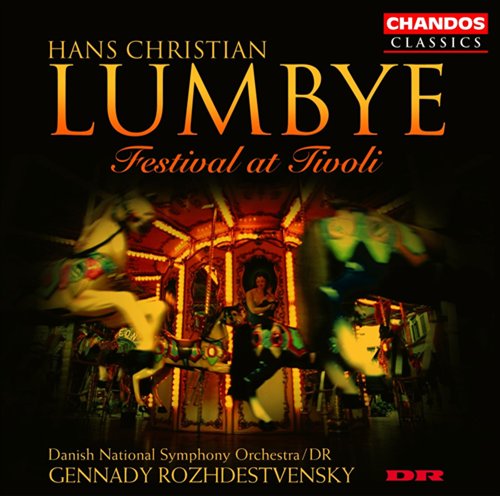 Lumbye / Rozhdestvensky · Festival at Tivoli (CD) (2006)