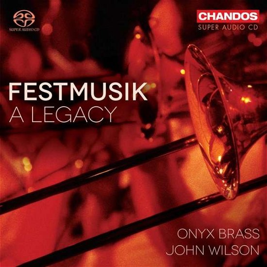 Cover for Onyx Brass / John Wilson · Festmusik: A Legacy (CD) (2021)