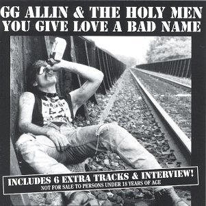 Cover for Gg Allin · You Give Love a Bad Name (CD) (1997)