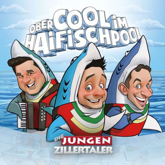 Obercool Im Haifischpool - Jungen Zillertaler - Music - ARIOLA - 0190758509426 - July 13, 2018