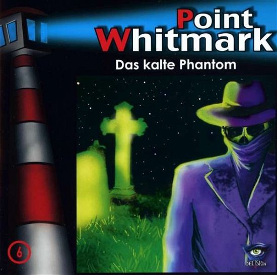 Cover for Point Whitmark · 006/das Kalte Phantom (CD) (2019)