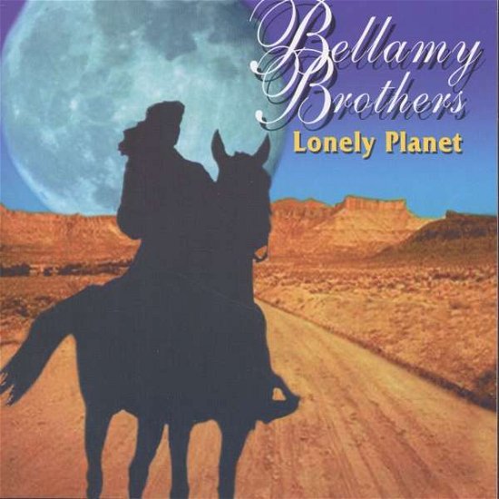Cover for Bellamy Brothers · Lonely Planet (CD) (2018)