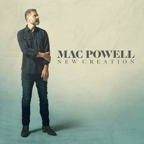 New Creation - Mac Powell - Music - CHRISTMAS MUSIC - 0602438438426 - November 5, 2021