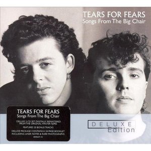 Songs from the Big Chair - Tears for Fears - Musikk - Mercury / Universal - 0602498391426 - 23. mai 2006