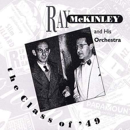 Cover for Mckinley Ray · Class Of 49 The (CD)