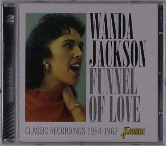 Cover for Wanda Jackson · Funnel Of Love - Classic Recordings 1954-1962 (CD) (2019)
