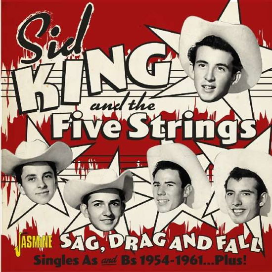 King,sid & the Five Strings · Sag Drag & Fall: Singles As & Bs 1954-1961 Plus (CD) (2019)