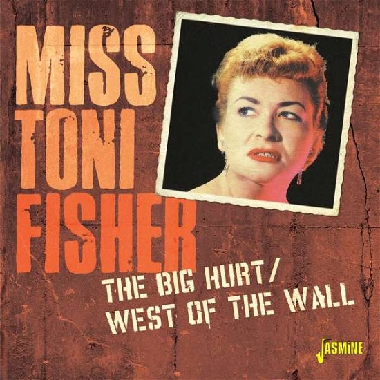 The Big Hurt / West Of The Wall - Toni Fisher - Musik - JASMINE - 0604988113426 - 10. september 2021