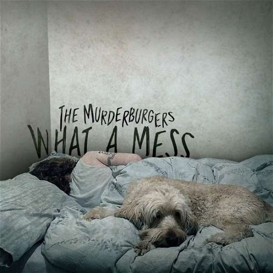 Cover for Murderburgers · What a Mess (CD) (2019)
