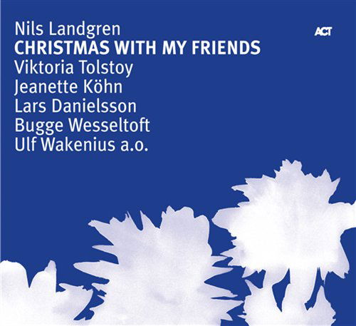 Nils Landgren · Christmas Concert With My (CD) (2006)