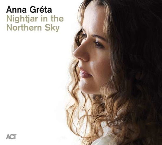 Nightjar In The Northern Sky - Anna Greta - Musique - ACT - 0614427974426 - 29 octobre 2021