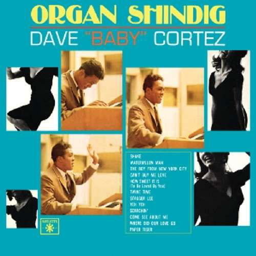 Organ Shindig - Cortez  Dave Baby - Musiikki - COLLECTORS CHOICE MU - 0617742803426 - maanantai 29. marraskuuta 2010