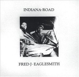 Indiana Road - Fred Eaglesmith - Musik - SAWDUST/IDLA - 0620673136426 - 3 augusti 2004