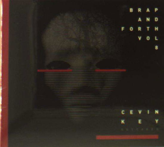 Cover for Cevin Key · Brap And Forth - Vol 8 (CD) (2019)