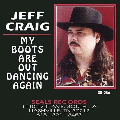 Cover for Jeff Craig · My Boots Are out Dancing Again (CD) (2003)