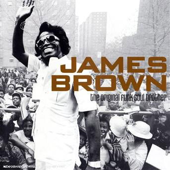 Original Funk Soul Brother - James Brown - Musik - RECALL - 0636551459426 - 17. februar 2022