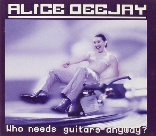 Cover for Alice Deejay · Who Needs Guitars Anyway? (CD)