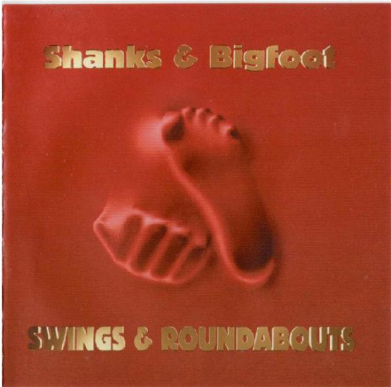 Cover for Shanks &amp; Bigfoot · Swings &amp; Roundabouts (CD) (2011)
