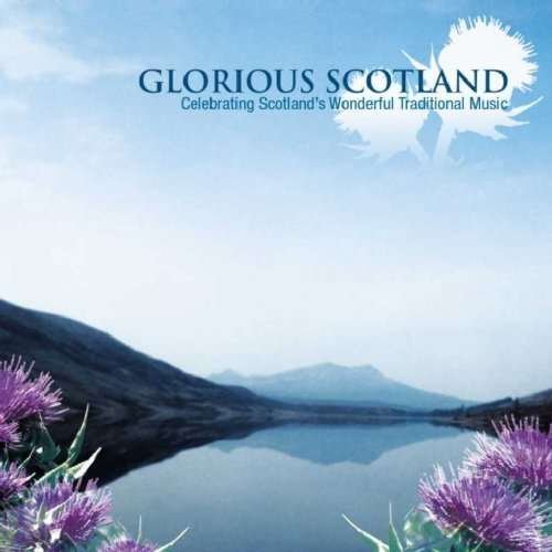 Glorious Scotland - Emily Smith M.fl Anna Massi - Musiikki - STV - 0640891172426 - tiistai 11. tammikuuta 2005