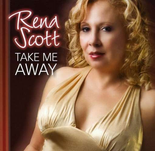Cover for Rena Scott · Take Me Away (CD) (2010)