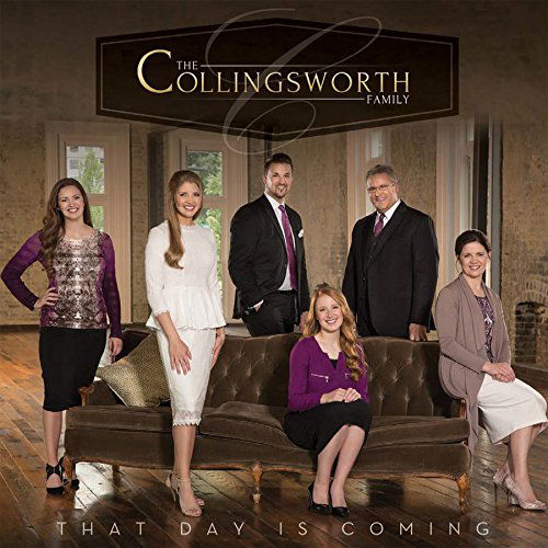 Cover for Collingsworth Family · That Day is Coming (CD) (2015)