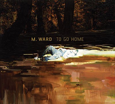 To Go Home - M Ward - Musik - 4AD - 0652637270426 - 15. februar 2007