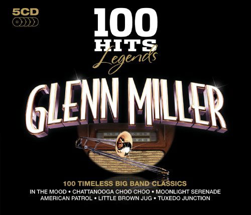 100hits - Glenn Miller - Glenn Miller - Música - 100H - 0654378603426 - 30 de outubro de 2009