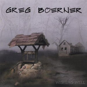 Wishing Well - Greg Boerner - Música - Greg Boerner - 0656613573426 - 29 de noviembre de 2005