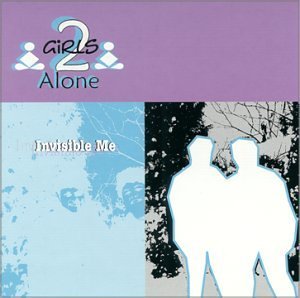 Cover for 2 Girls Alone · Invisible Me (CD) (2001)
