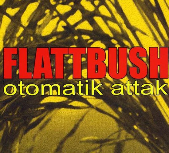 Cover for Flattbush · Otomatik Attak (CD) [Digipak] (2010)