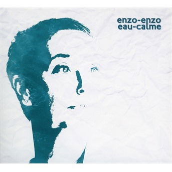 Cover for Enzo-Enzo · Eau Calme (CD) (2021)